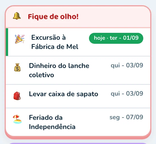 Quadro Fique de olho: excursão hoje, dinheiro do lanche e caixa de sapato na quinta, feriado na segunda